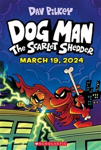 Dog man. 12, The scarlet shedder