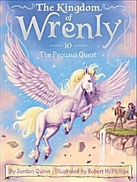 (The)Kingdom of Wrenly. 10, The Pegasus Quest