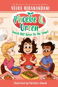 Phoebe G. Green. 1, Lunch Will Never Be the Same!