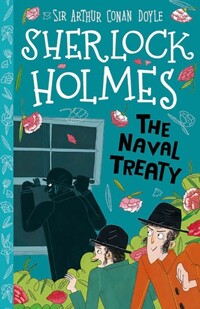 (The)Naval treaty [(The)Sherlock Holmes Children's Collection]