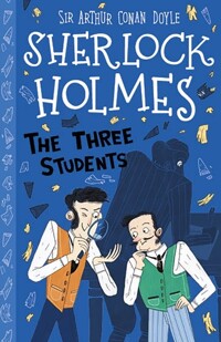 (The)Three students [(The)Sherlock Holmes Children's Collection]