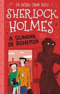(A)Scandal in Bohemia [(The)Sherlock Holmes Children's Collection]
