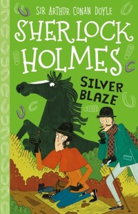 Silver Blaze [(The)Sherlock Holmes Children's Collection]