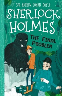 (The)Final Problem [(The)Sherlock Holmes Children's Collection]
