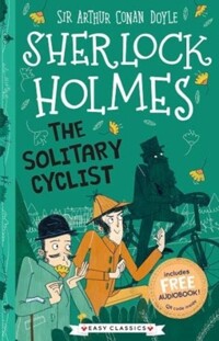 (The)Solitary cyclist [(The)Sherlock Holmes Children's Collection]