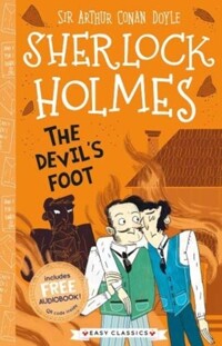 (The)Devil's foot [Sherlock Holmes Children's Collection]