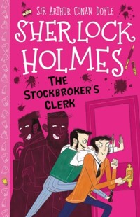 (The)Stockbroker's Clerk [(The)Sherlock Holmes Children's Collection]